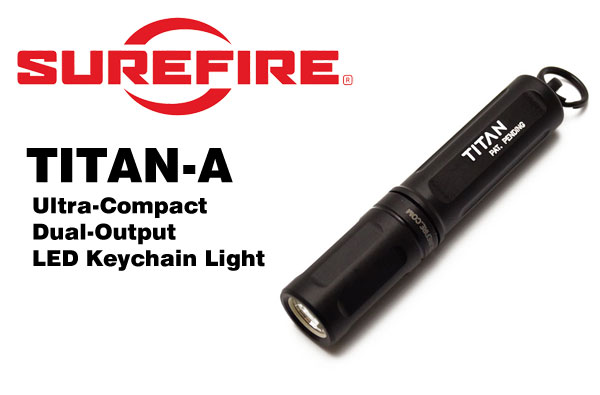 SUREFIRE (シュアファイア) TITAN-A タイタン-A ウルトラコンパクト