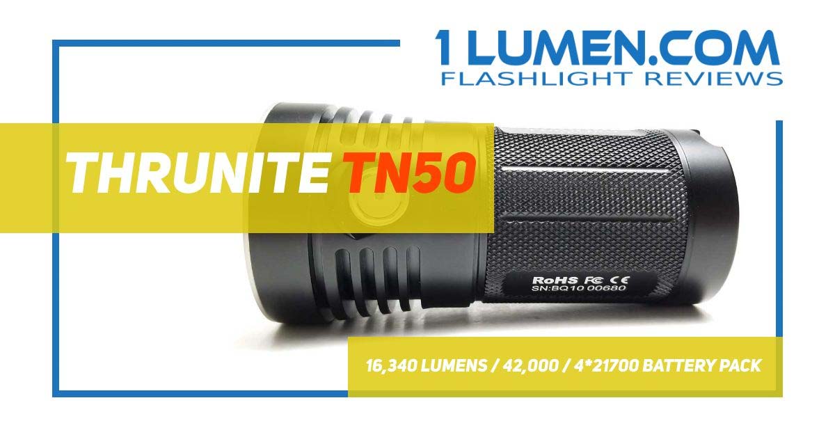 Thrunite TN50 review | High power flashlight with 16,340 lumens