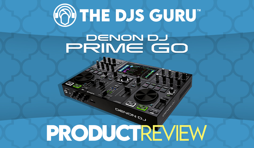Denon DJ Prime Go DJ Controller Review - The DJs Guru: Your Guide