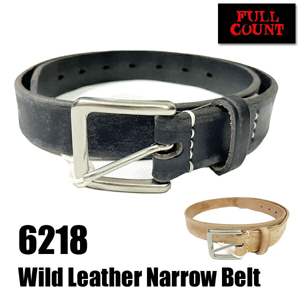 楽天市場】フルカウント FULL COUNT ベルト 6218 Wild Leather Narrow