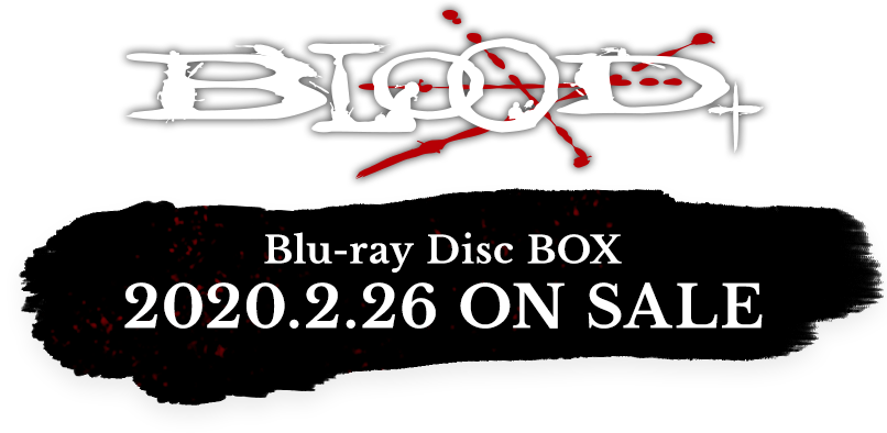 BLOOD+ Blu-ray Disc BOX