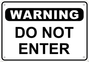 Warning Do Not Enter Sign Safety Security Business Metal Aluminum