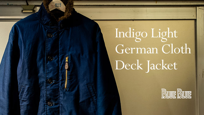 MOD INDIGO ライトジャーマンクロス デッキジャケット | BLUE BLUE