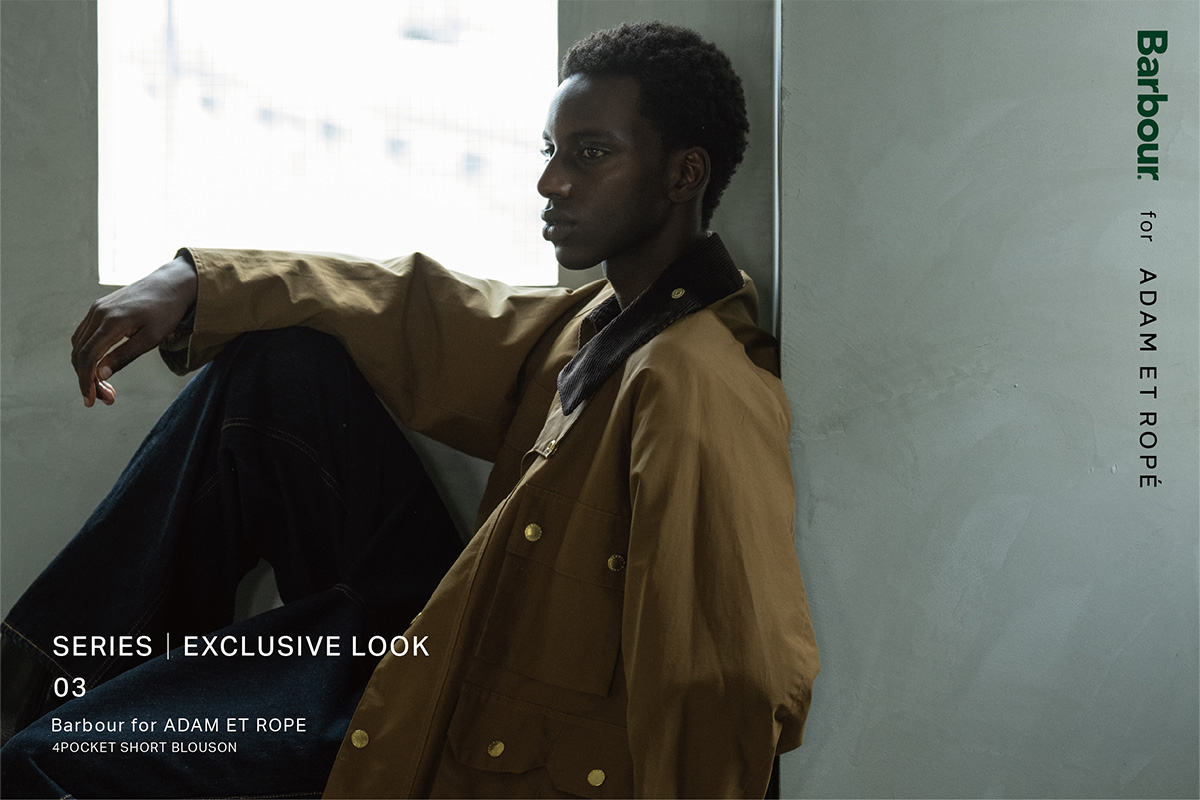 SERIES 06｜EXCLUSIVE LOOK -Barbour for ADAM ET ROPÉ-| ADAM ET ROPÉ