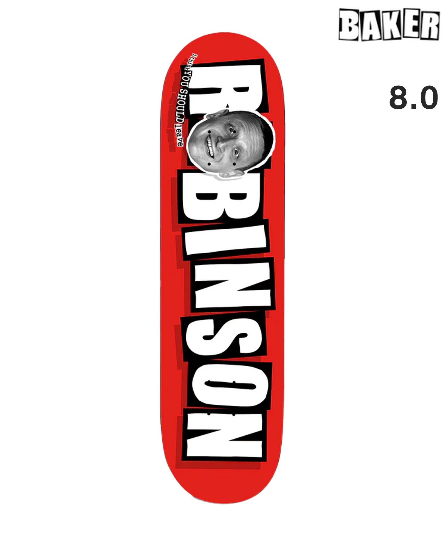 BAKER ベーカー スケートボード デッキ 8.0inch TIM ROBINSON BRAND