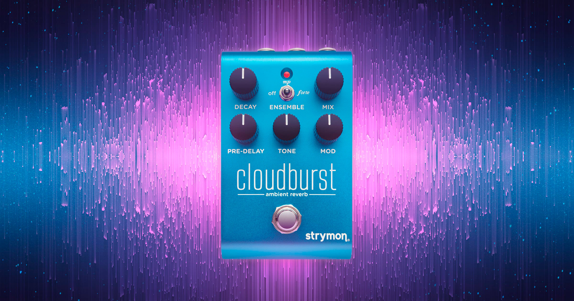 strymon | cloudburst | アンビエント・リバーブ | 製品情報