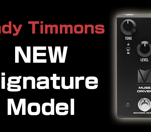 新製品】Keeley MK3 DRIVER（MUSE DRIVER） アンディ・ティモンズ