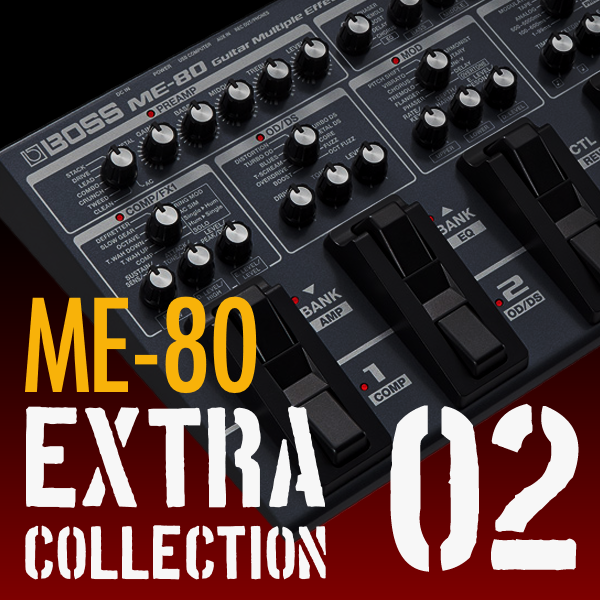 ME-80 Extra Collection 2 | BOSS TONE CENTRAL