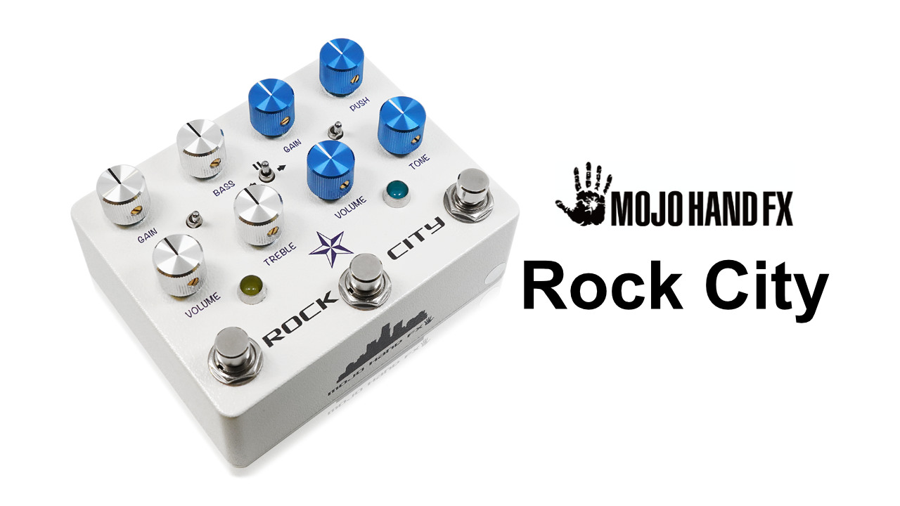 Mojo Hand Fxから2in1オーバードライブペダル「Rock City」が発売。
