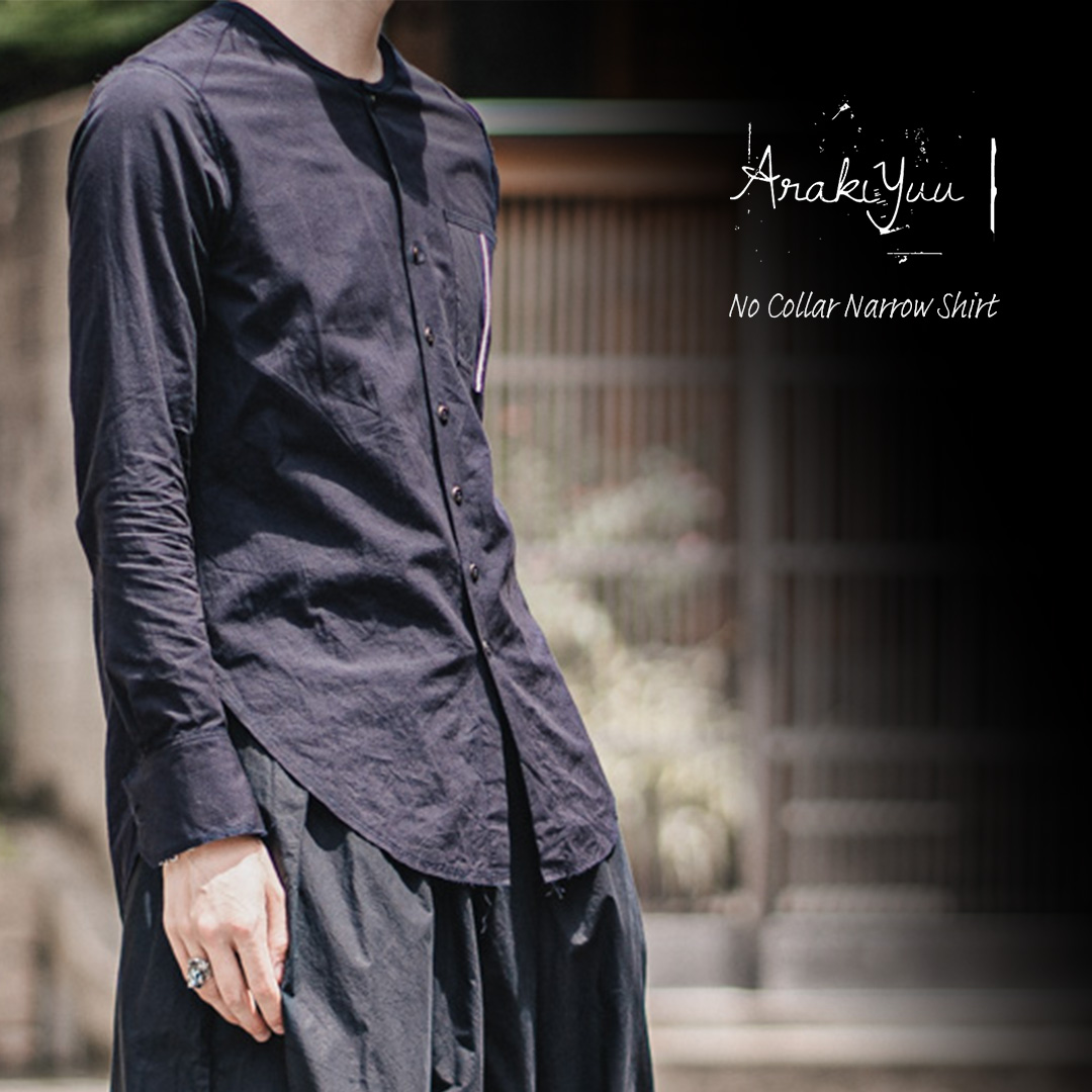 アラキユウのロウカット ノーカラー ナローシャツ | HUES 福岡セレクト