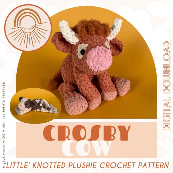 LITTLE Crosby Cow Knotted Stuffed Plushie — Crochet Cow PATTERN