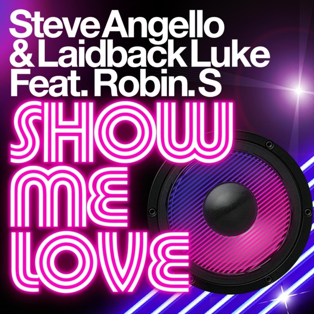 Listen to Show Me Love (Bootleg Mix) [feat. Robin S] by Steve