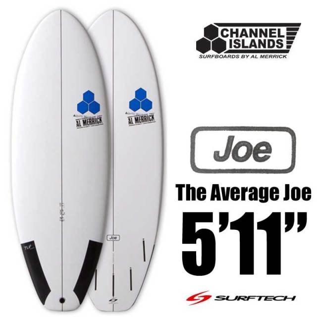 ショートボード CHANNEL ISLANDS SURFTECH AVERAGE JOE 5'11