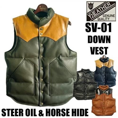 Y'2 LEATHER ワイツーレザー ダウンベスト SV-01 STEER OIL & HORSE