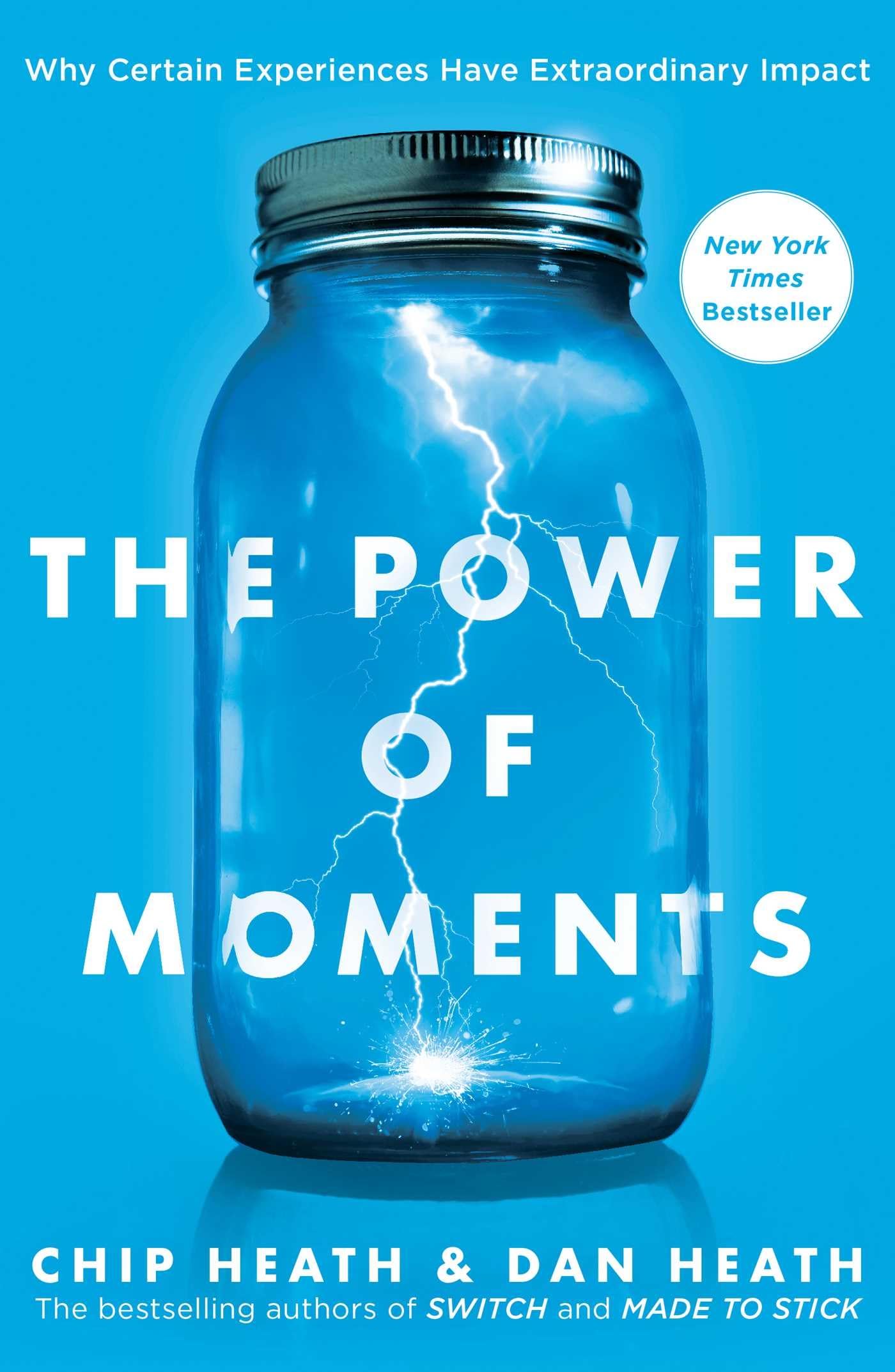 The Power of Moments: Why Certain Experiences Have Extraordinary