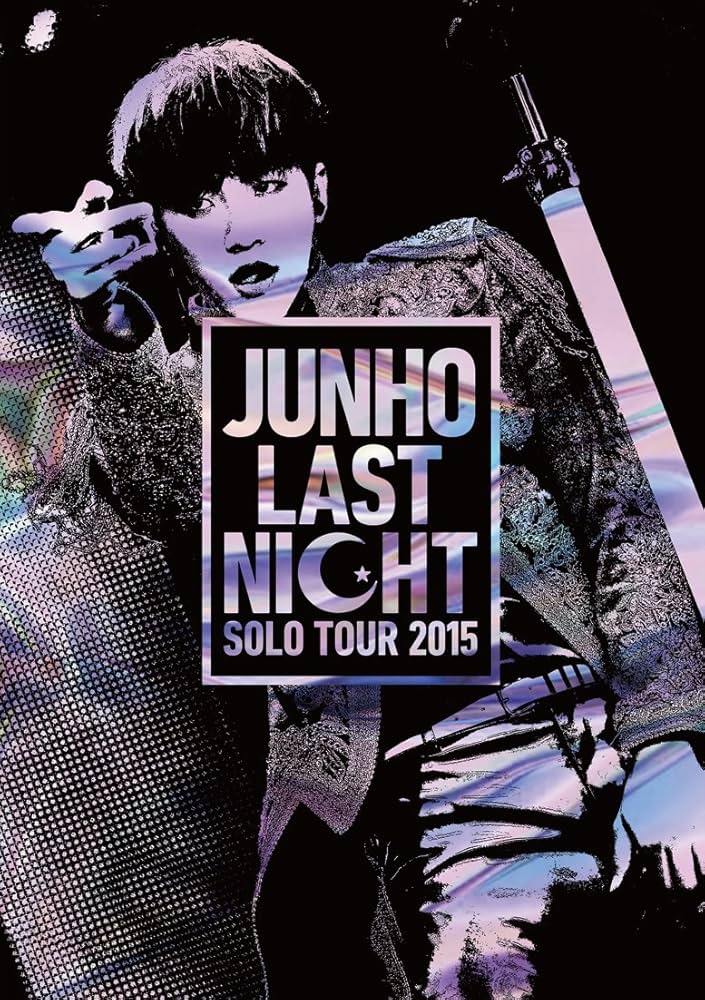 Amazon.co.jp: JUNHO Solo Tour 2015 “LAST NIGHT