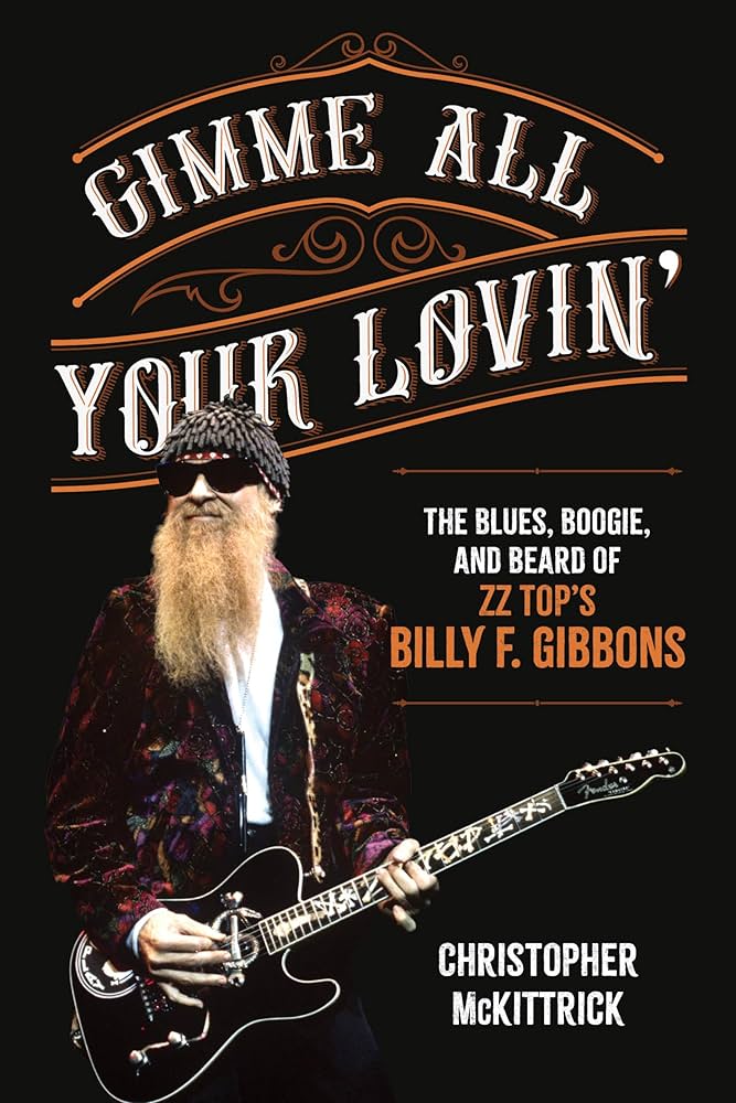 Gimme All Your Lovin': The Blues, Boogie, and Beard of ZZ Top's
