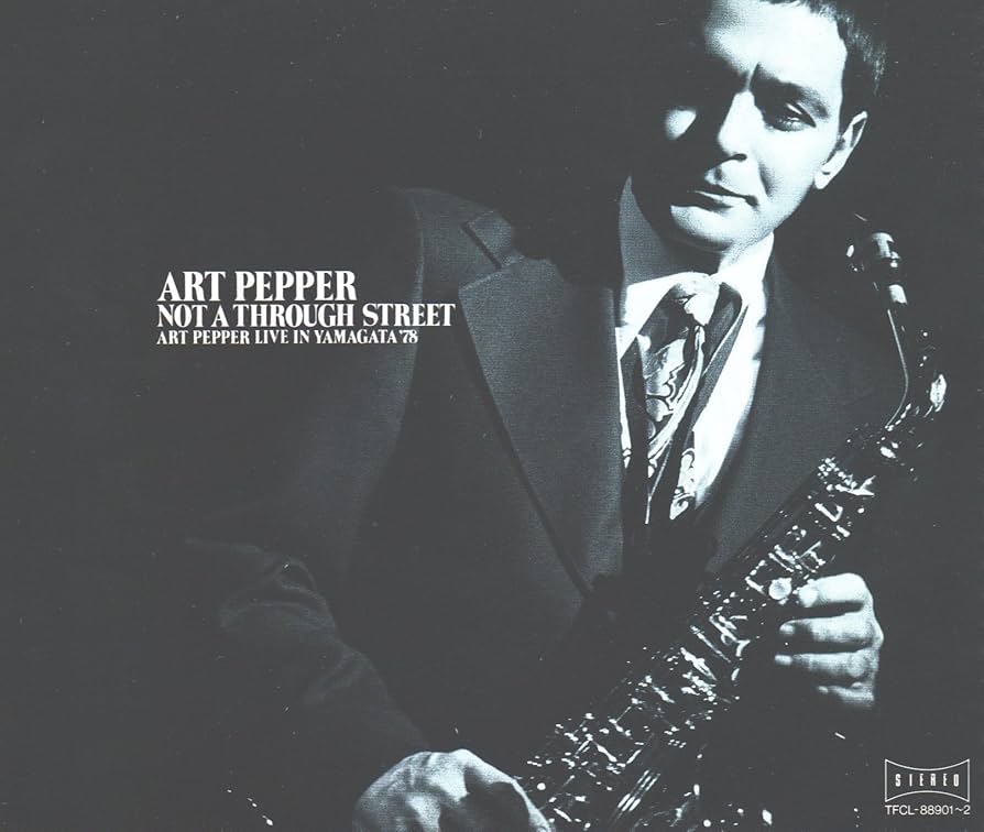 Amazon.co.jp: ノット・ア・スルー・ストリート~アート・ペッパー